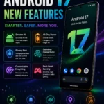 Android 17 new features and latest Android update