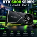 RTX 6000 series release date and NVIDIA RTX 60 GPU